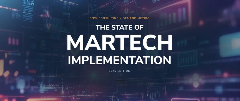 GNW Consulting ChatGPT ad — Full Report: State of MarTech Implementation in Enterprise & Fintech